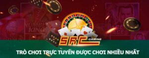 SRC8 – Nhà Cái Hoàn Trả Tức Thời